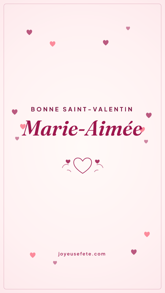 Image « Bonne Saint-Valentin Marie-Aimée » au format story