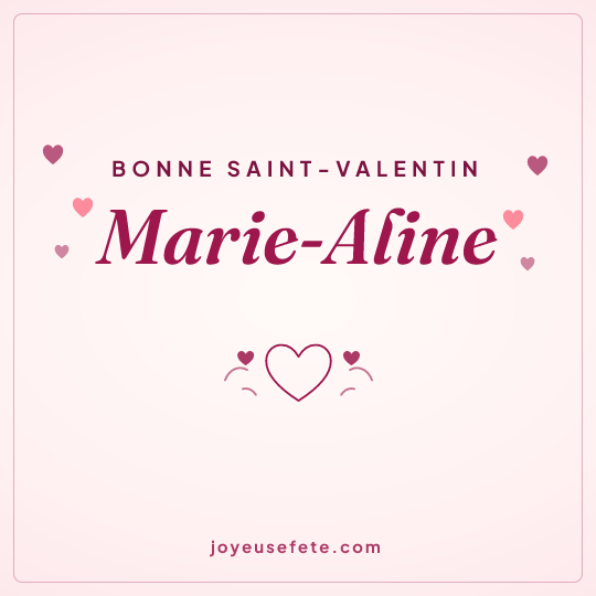 Image carrée « Bonne Saint-Valentin Marie-Aline » pour WhatsApp