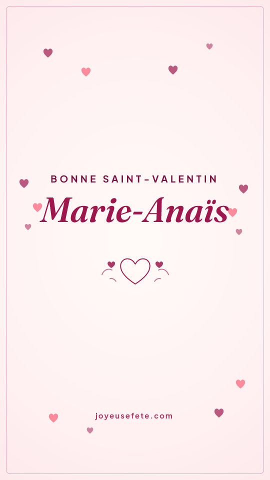 Image « Bonne Saint-Valentin Marie-Anaïs » au format story