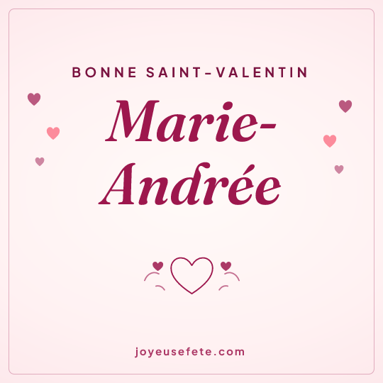 Image carrée « Bonne Saint-Valentin Marie-Andrée » pour WhatsApp