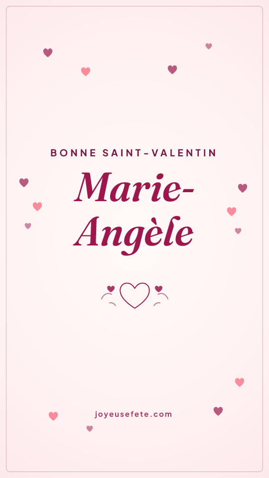 Image « Bonne Saint-Valentin Marie-Angèle » au format story