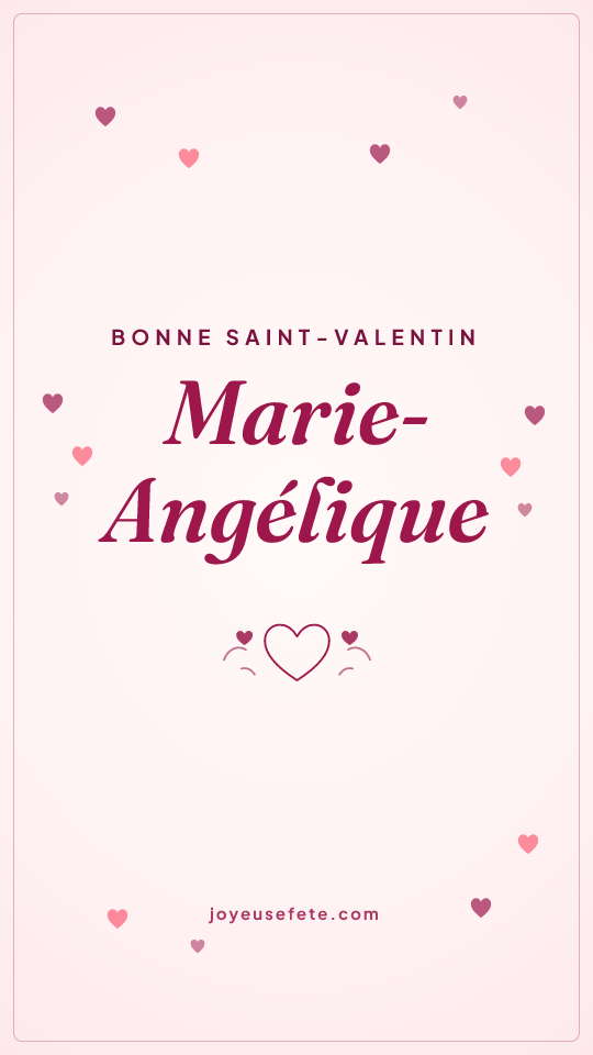 Image « Bonne Saint-Valentin Marie-Angélique » au format story