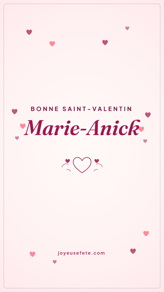 Image « Bonne Saint-Valentin Marie-Anick » au format story
