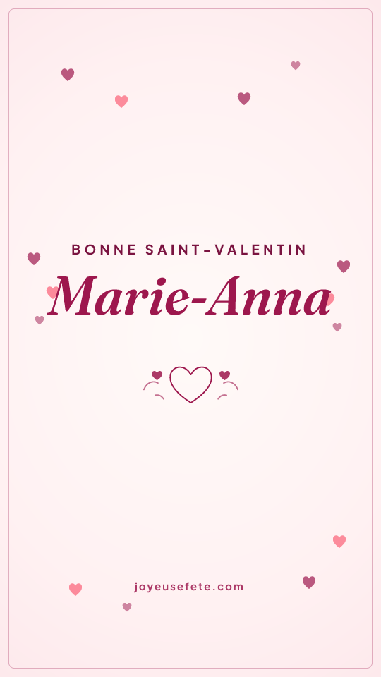 Image « Bonne Saint-Valentin Marie-Anna » au format story