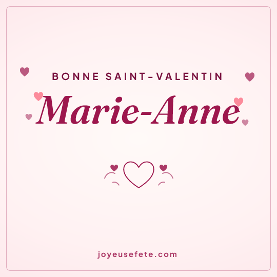 Image carrée « Bonne Saint-Valentin Marie-Anne » pour WhatsApp