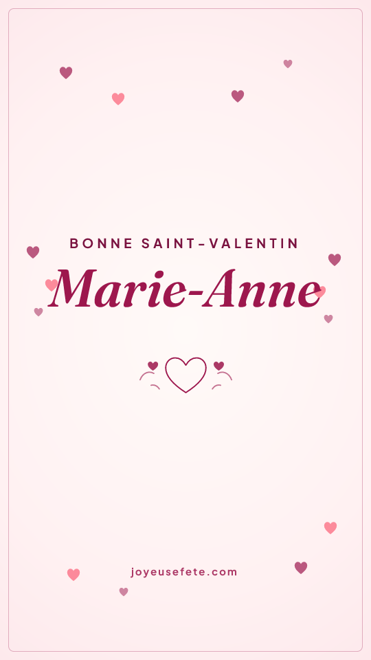 Image « Bonne Saint-Valentin Marie-Anne » au format story