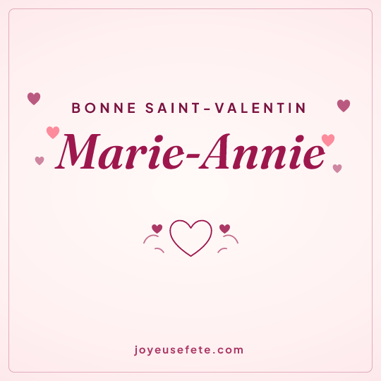 Image carrée « Bonne Saint-Valentin Marie-Annie » pour WhatsApp