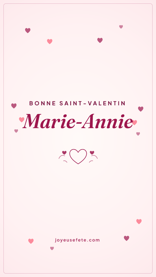 Image « Bonne Saint-Valentin Marie-Annie » au format story