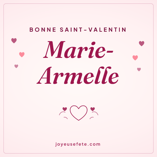 Image carrée « Bonne Saint-Valentin Marie-Armelle » pour WhatsApp