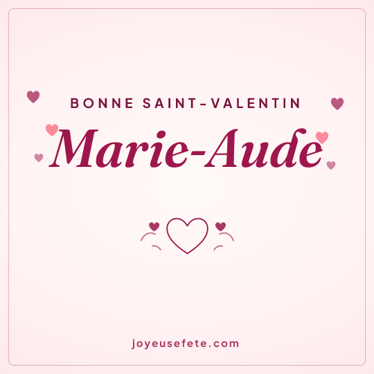 Image carrée « Bonne Saint-Valentin Marie-Aude » pour WhatsApp