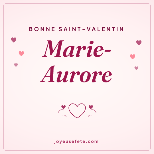 Image carrée « Bonne Saint-Valentin Marie-Aurore » pour WhatsApp