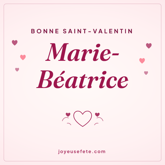Image carrée « Bonne Saint-Valentin Marie-Béatrice » pour WhatsApp