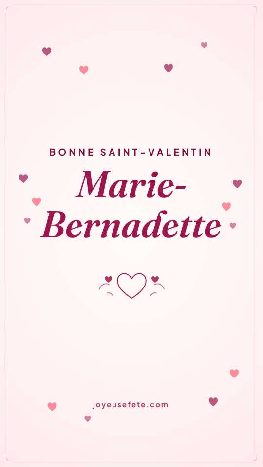 Image « Bonne Saint-Valentin Marie-Bernadette » au format story