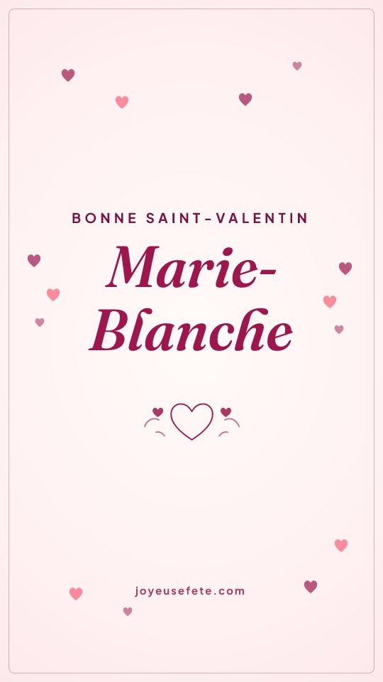 Image « Bonne Saint-Valentin Marie-Blanche » au format story