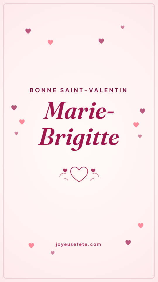 Image « Bonne Saint-Valentin Marie-Brigitte » au format story