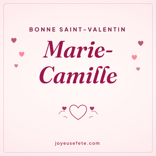 Image carrée « Bonne Saint-Valentin Marie-Camille » pour WhatsApp