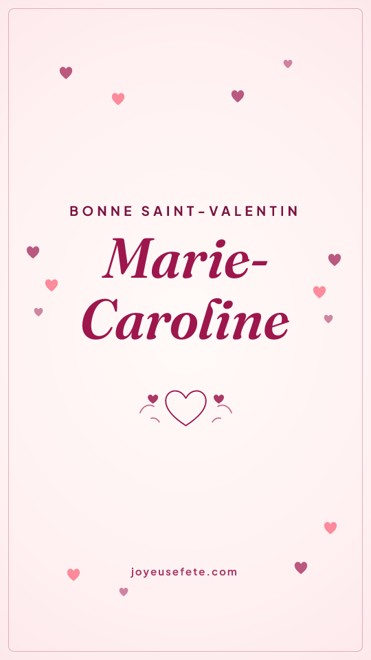 Image « Bonne Saint-Valentin Marie-Caroline » au format story
