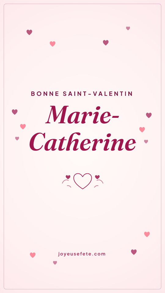 Image « Bonne Saint-Valentin Marie-Catherine » au format story