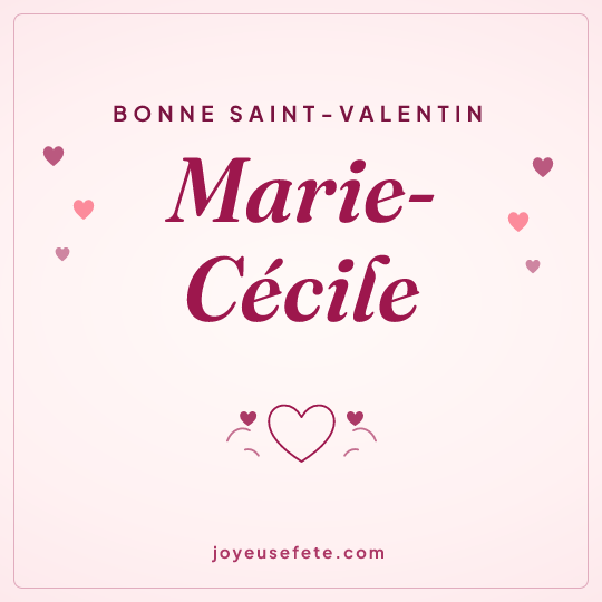 Image carrée « Bonne Saint-Valentin Marie-Cécile » pour WhatsApp