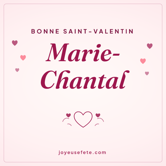 Image carrée « Bonne Saint-Valentin Marie-Chantal » pour WhatsApp