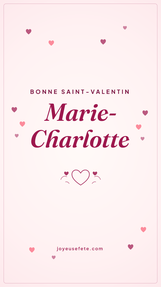 Image « Bonne Saint-Valentin Marie-Charlotte » au format story