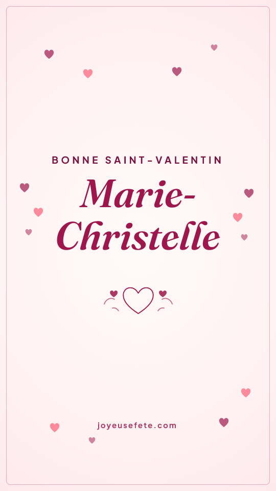 Image « Bonne Saint-Valentin Marie-Christelle » au format story