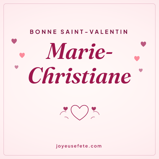Image carrée « Bonne Saint-Valentin Marie-Christiane » pour WhatsApp