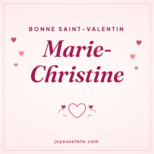 Image carrée « Bonne Saint-Valentin Marie-Christine » pour WhatsApp
