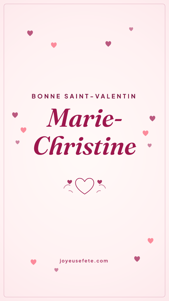 Image « Bonne Saint-Valentin Marie-Christine » au format story