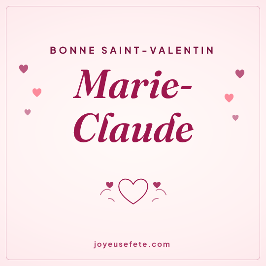 Image carrée « Bonne Saint-Valentin Marie-Claude » pour WhatsApp