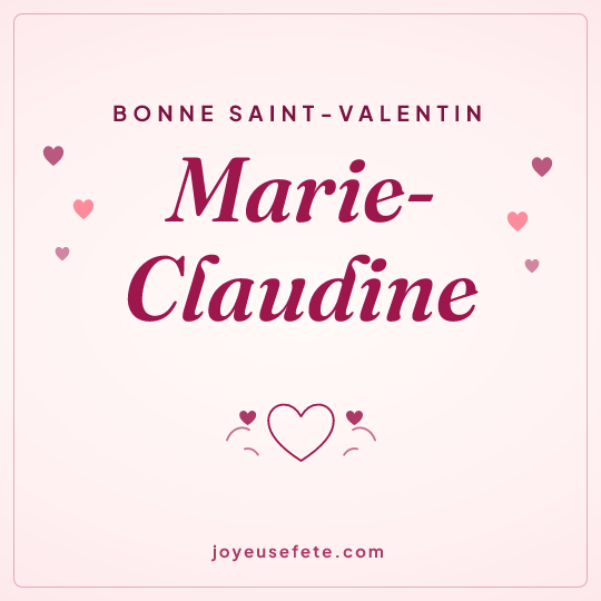 Image carrée « Bonne Saint-Valentin Marie-Claudine » pour WhatsApp