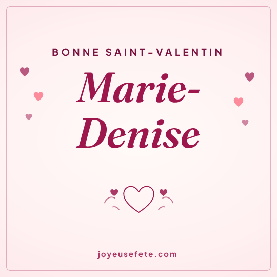 Image carrée « Bonne Saint-Valentin Marie-Denise » pour WhatsApp