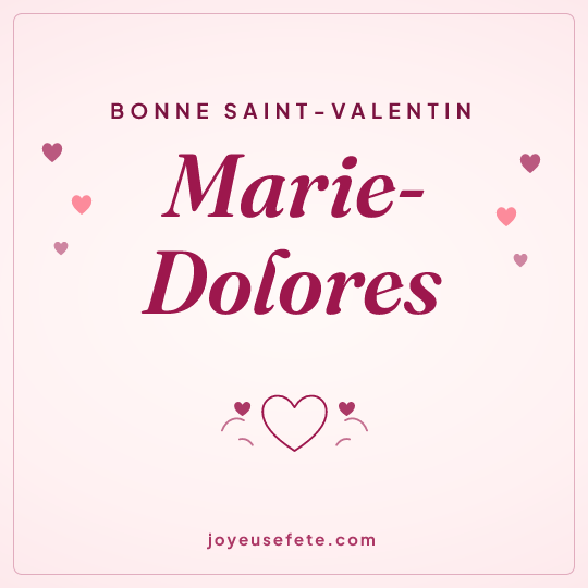 Image carrée « Bonne Saint-Valentin Marie-Dolores » pour WhatsApp