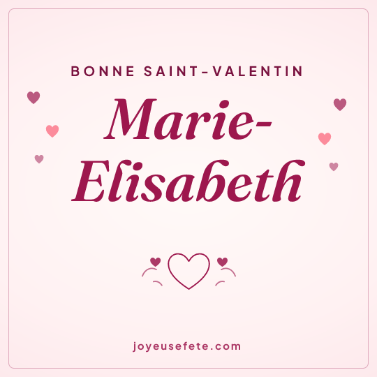 Image carrée « Bonne Saint-Valentin Marie-Elisabeth » pour WhatsApp