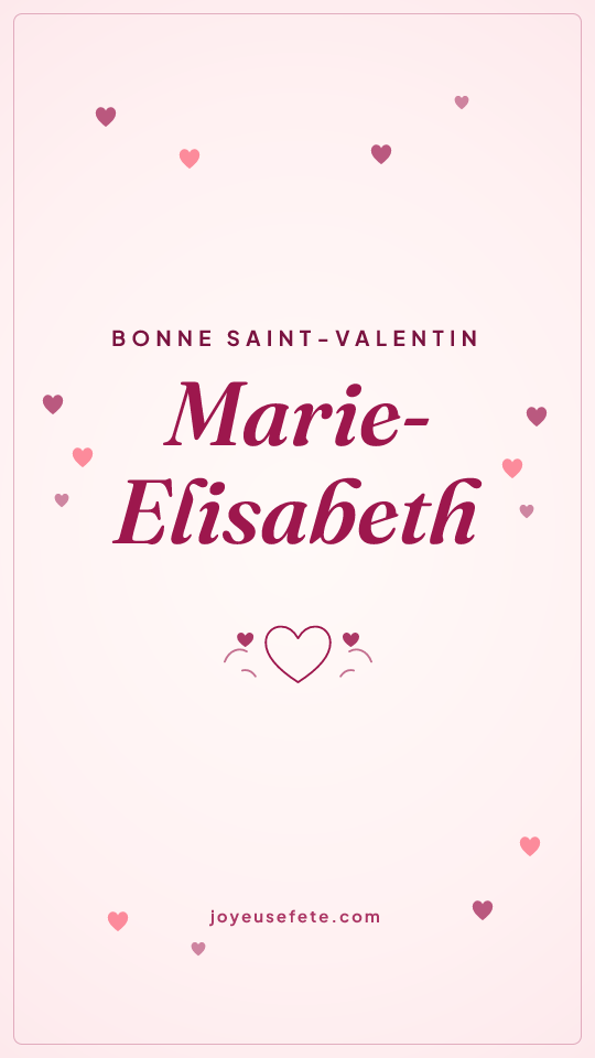 Image « Bonne Saint-Valentin Marie-Elisabeth » au format story