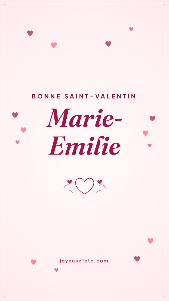 Image « Bonne Saint-Valentin Marie-Emilie » au format story