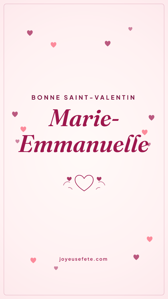 Image « Bonne Saint-Valentin Marie-Emmanuelle » au format story