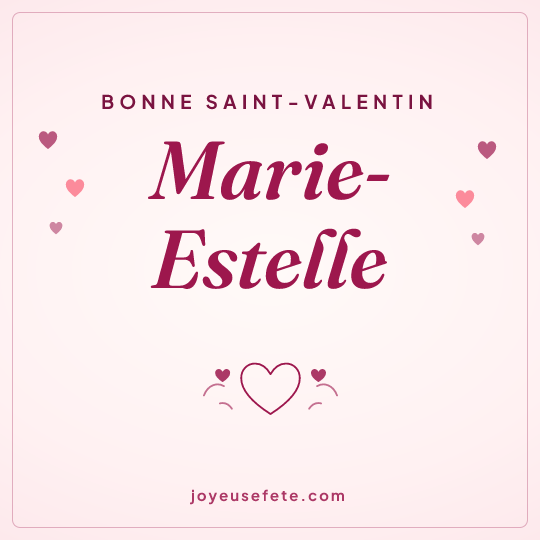 Image carrée « Bonne Saint-Valentin Marie-Estelle » pour WhatsApp