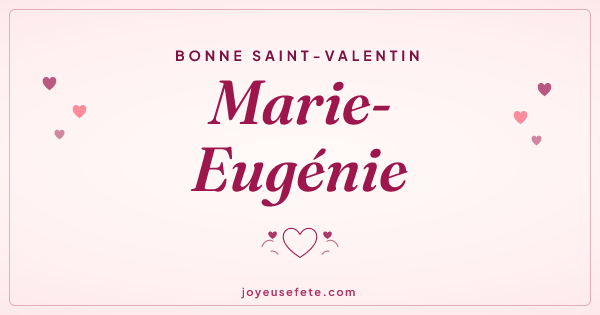 Image « Bonne Saint-Valentin Marie-Eugénie » au format large