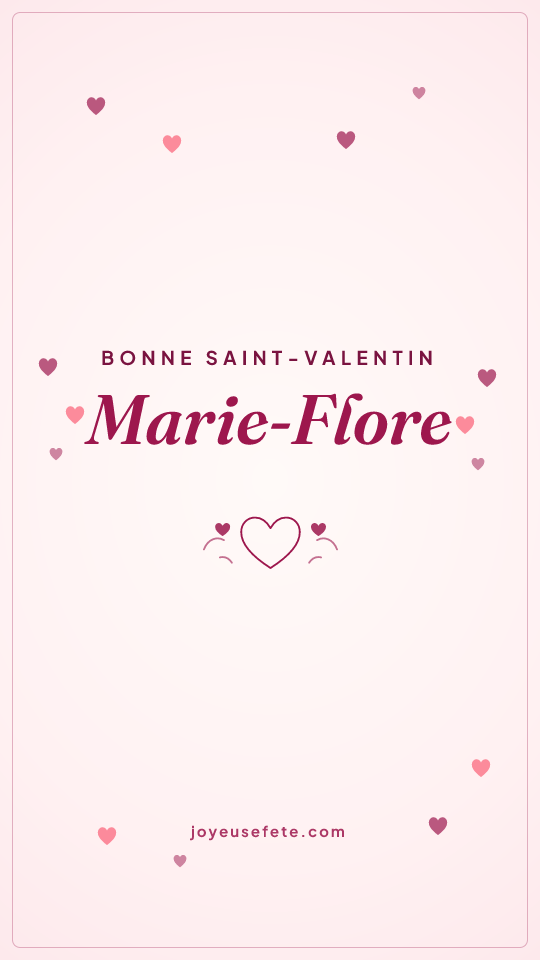 Image « Bonne Saint-Valentin Marie-Flore » au format story