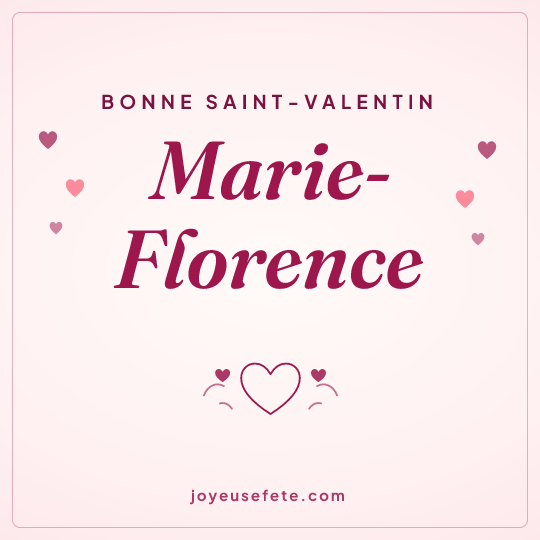 Image carrée « Bonne Saint-Valentin Marie-Florence » pour WhatsApp