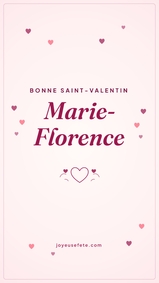 Image « Bonne Saint-Valentin Marie-Florence » au format story
