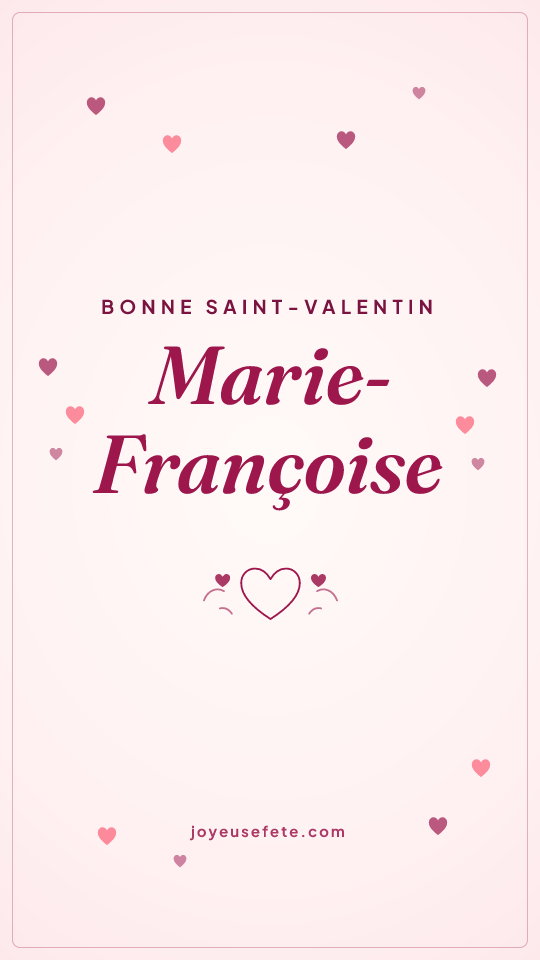 Image « Bonne Saint-Valentin Marie-Françoise » au format story
