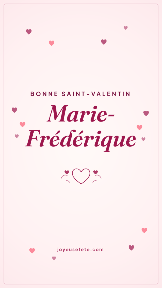 Image « Bonne Saint-Valentin Marie-Frédérique » au format story