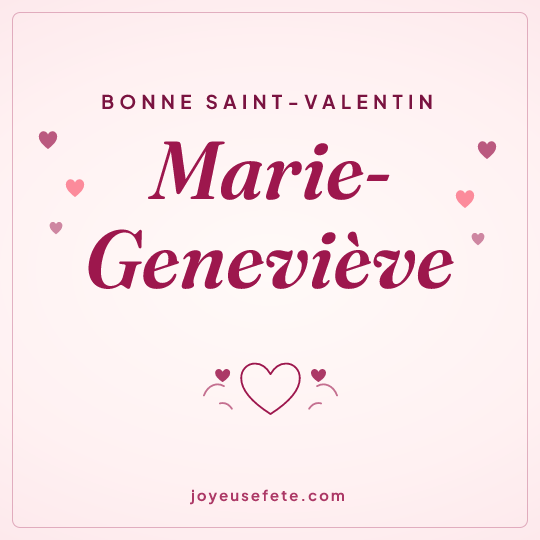 Image carrée « Bonne Saint-Valentin Marie-Geneviève » pour WhatsApp