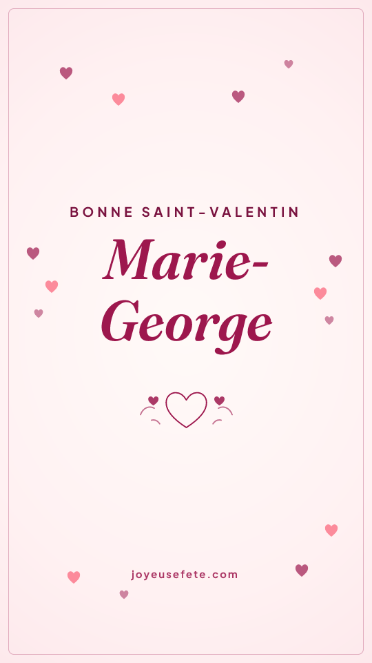 Image « Bonne Saint-Valentin Marie-George » au format story