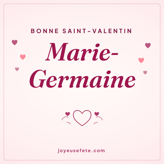 Image carrée « Bonne Saint-Valentin Marie-Germaine » pour WhatsApp