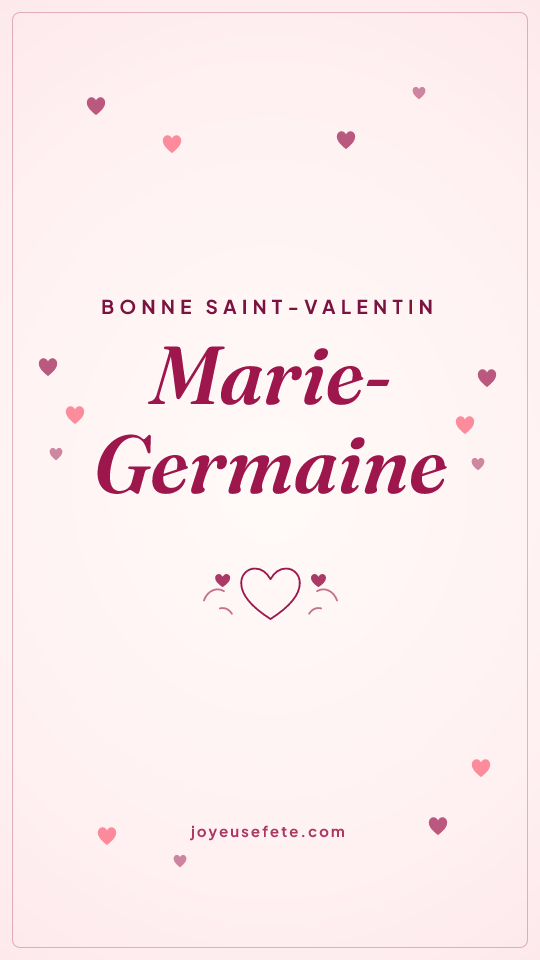 Image « Bonne Saint-Valentin Marie-Germaine » au format story