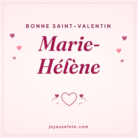 Image carrée « Bonne Saint-Valentin Marie-Hélène » pour WhatsApp