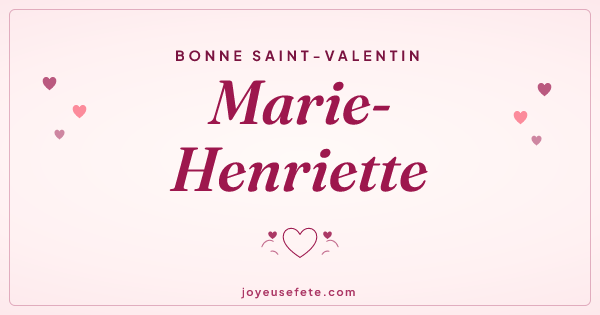 Image « Bonne Saint-Valentin Marie-Henriette » au format large